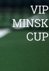 VIP Minsk Cup 2022
